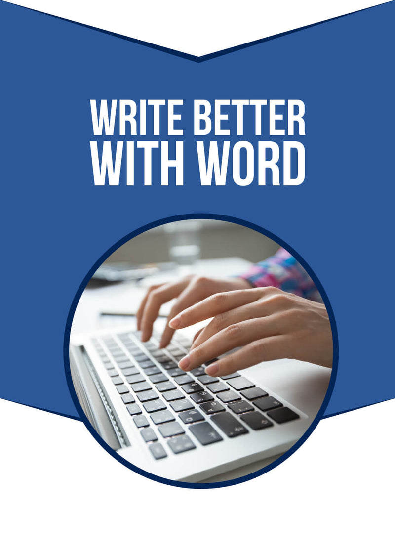Write Better With Word Course - Basic & Advanced Editions
